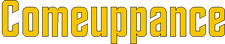 comeuppance.gif (2370 bytes)
