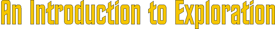 introduction_to_exploration.gif (5044 bytes)