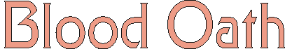 bloodoath.gif (1974 bytes)