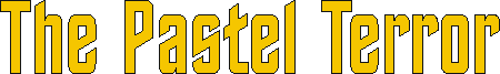 pastelterror.gif (2355 bytes)