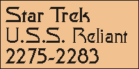 Stories set aboard the U.S.S. Reliant from 2275-2283.