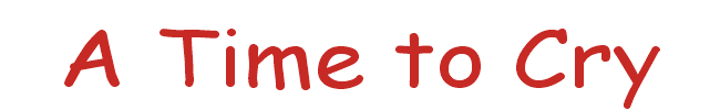 a_time_to_cry.gif (3029 bytes)